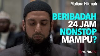 Mutiara Hikmah Beribadah 24 jam Mampu  Ustadz DR Firanda Andirja MA [upl. by Nasia]