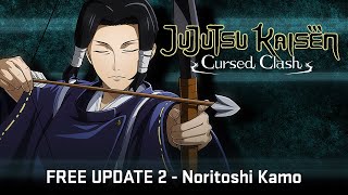 JUJUTSU KAISEN CURSED CLASH  Kamo Noritoshi FREE Update 2 [upl. by Arathorn]