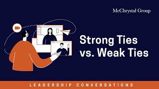 Strong Ties Vs Weak Ties [upl. by Sirrad]