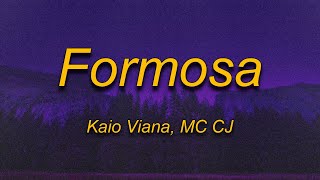 Kaio Viana  Formosa Lyrics Ft MC CJ [upl. by Sehcaep]