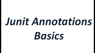 Junit Tutorial  Junit Annotations Basics [upl. by Bocaj]