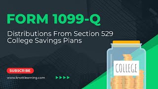 IRS Form 1099Q Distributions from Section 529 Plans [upl. by Ivers]