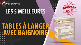 🎁 MEILLEURE TABLE À LANGER AVEC BAIGNOIRE  NOËL 2022 Comparatif amp Guide dachat [upl. by Repip]