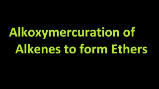 Alkoxymercuration Ether Formation [upl. by Nej]