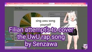 Filian attempts to cover the UwU rap song by Senzawa [upl. by Ijat421]