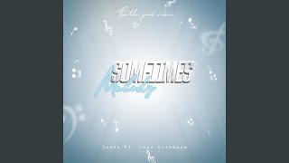 Sometimes Melody feat Iwan Esseboom [upl. by Eydie]