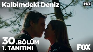 Kalbimdeki Deniz 30 Bölüm 1 Tanıtımı [upl. by Tennies]