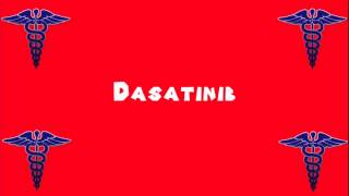 Pronounce Medical Words ― Dasatinib [upl. by Abekam]