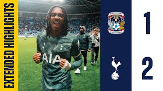 COVENTRY CITY 12 TOTTENHAM HOTSPUR  EXTENDED CARABAO CUP HIGHLIGHTS  LATE SPENCE amp JOHNSON GOALS [upl. by Sina]