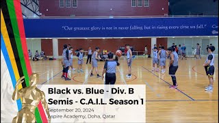 Black vs Blue  Div B Semis  CAIL Season 1  20 Sep 24 [upl. by Ahsiyn]