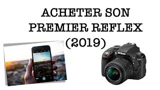 Comment choisir son reflex en 2019 [upl. by Petula]