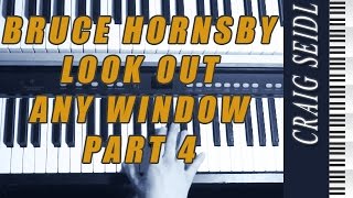 Bruce Hornsby  Look out any window  Tutorial Part 4  Solo Craig Seidl Live Piano Shows [upl. by Anamuj622]