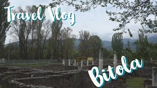 Travel Vlog  Bitola [upl. by Enneirdna]