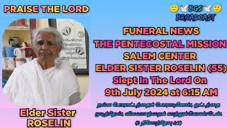 TPM FUNERAL NEWS ELDER SISTER ROSELIN  ENTERED GLORY ON 9th JULY 2024  SALEM CENTER [upl. by Nilya]