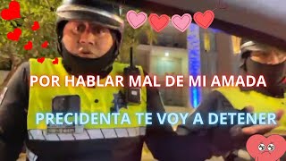 DE MI PRESIDENTA NO VAS HABLAR DICE POLICIA R4TON [upl. by Eenaj]