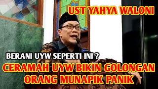 Ceramah Ustadz Yahya Waloni Bikin Golongan Munapik Panik [upl. by Aznerol]