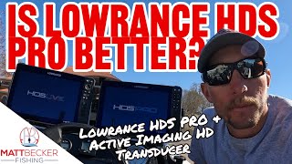 IS THE NEW LOWRANCE HDS PRO BETTER [upl. by Conlon]