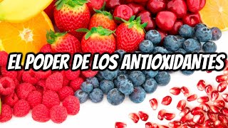 EL PODER DE LOS ANTIOXIDANTES cáncer diabetes hipertensión infartos [upl. by Ogirdor626]