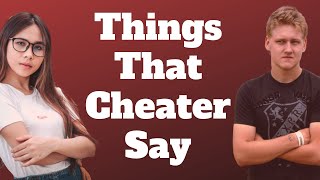 15 Things Cheaters Say When Confronted [upl. by Faxon984]