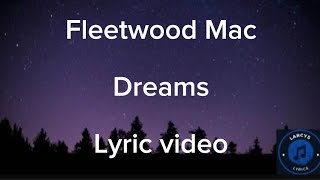 Fleetwood Mac  Dreams Lyric video [upl. by Thibault]