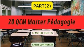 20 QCM complémentaires pour préparer au master de pédagogie PARTIE 02 Master ISPITS Et Échelle 11 [upl. by Haily]