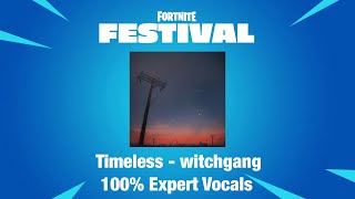 Timeless  witchgang  Fortnite Festival 100 Expert [upl. by Nawj848]