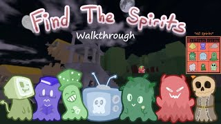 Find the Spirits Walkthrough  All Spirits Locations Roblox [upl. by Aneehc]