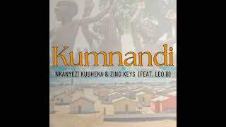 Nkanyezi Kubheka amp Zino Keys  Kumnandi feat Leo B  Audio [upl. by Attehcnoc480]