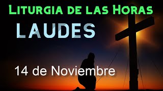 LAUDES de HOY JUEVES 14 de NOVIEMBRE de 2024  Liturgia de las Horas  ORACIÓN de la MAÑANA [upl. by Arahsit450]