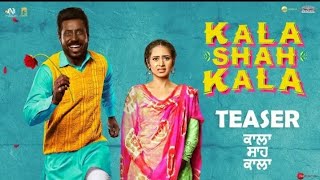 Kala Shah Kala Official Teaser ¦ New Punjabi Movie 2019 ¦ Binnu Dhillon Sargun Mehta ¦ 14 Feb 2019 [upl. by Thacher]