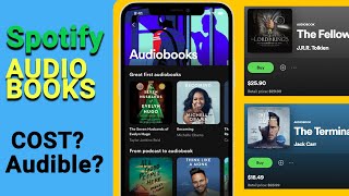 Spotify Audiobooks Now Listen to Audiobooks on Spotify Cost and Compared with Audible [upl. by Anrehs]