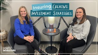 Insuring Creative Investment Strategies  Insured Investors  Ep 2 [upl. by Winna]