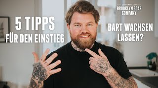 Bart wachsen lassen · Die 5 wichtigsten Tipps · Brooklyn Soap Company [upl. by Naillimixam]