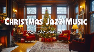 Christmas Jazz Music amp Crackling Fireplace for Relax Unwind 🔥 Cozy Christmas Coffee Shop Ambience [upl. by Irrab]