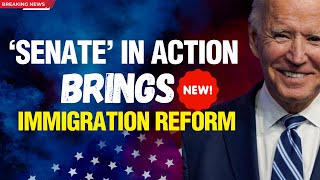 SENATE BRINGS NEW IMMIGRATION REFORM 2023  GREEN CARD CITIZENSHIP PATHWAYS FOR MILLIONS [upl. by Mini]