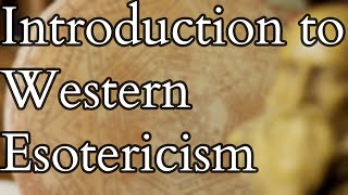 Introduction to Western Esotericism [upl. by Brocklin]