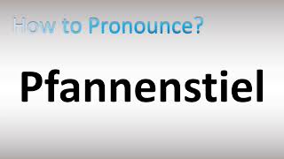 How to Pronounce Pfannenstiel [upl. by Maddocks511]