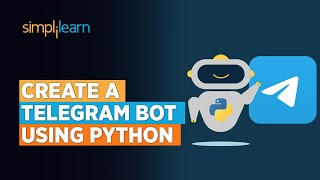 How To Create A Telegram Bot Using Python  Telegram Bot In Python Tutorial  Python  Simplilearn [upl. by Yrehc]