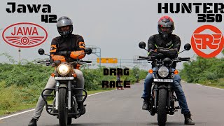 Royal Enfield Hunter 350 VS Jawa 42 Drag Race [upl. by Suiratnod496]