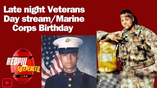 Late night Veterans DayMarine Corps Birthday Stream [upl. by Arhna]