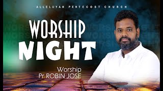 Worship Night  31 10  2024  Pr Robin Jose  Alleluyah Church churchlive liveworship [upl. by Aicile]