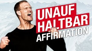 100 UNAUFHALTBAR Affirmationen für Erfolg Reichtum und Selbstwert [upl. by Maddocks244]