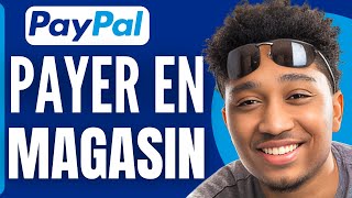 Comment Payer En Magasin Avec PayPal  En 2024 [upl. by Daphie119]