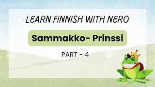 Sammakko Prinssi part  4 finnish short story [upl. by Atsirhcal]