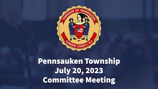 Pennsauken Township Committee Meeting  July 20 2023 [upl. by Llehcear]