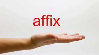 How to Pronounce affix  American English [upl. by Adai]