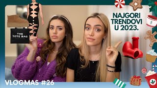 Najgori modni trendovi u 2023  Vlogmas 26 [upl. by Eiknarf]