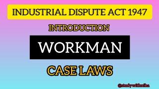 Industrial Dispute Act 1947  Objectives  Labour Law  Workman with case laws  labourlaw law [upl. by Ogren]