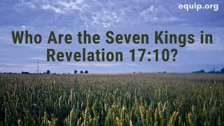 Who Are the Seven Kings in Revelation 1710 [upl. by Suu]