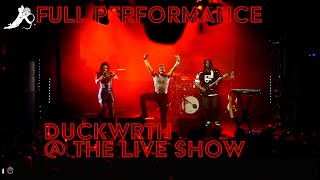 Duckwrth  Full Performance  The Live Show In London [upl. by Balthazar]